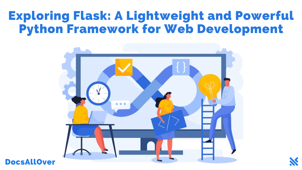 Docsallover - Exploring Flask: A Lightweight and Powerful Python Framework
