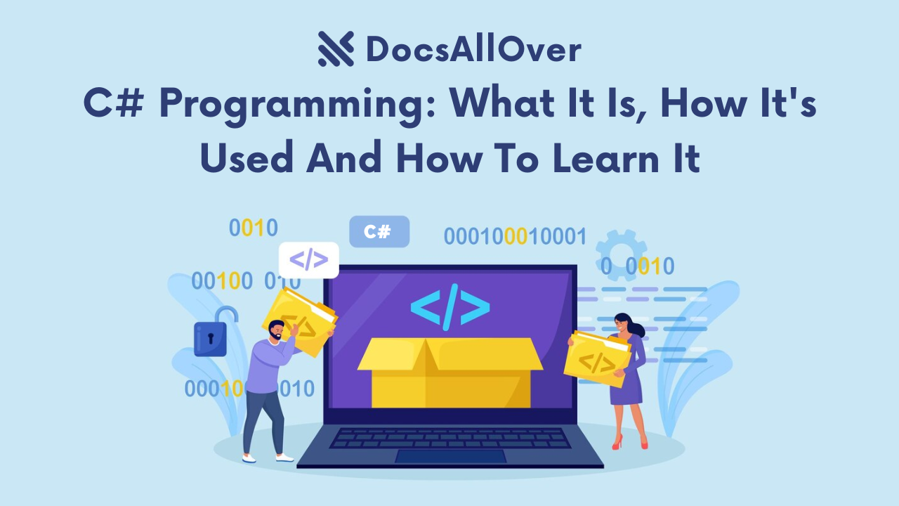 Docsallover - C# Programming: What It Is, How It's Used And How To Learn It?