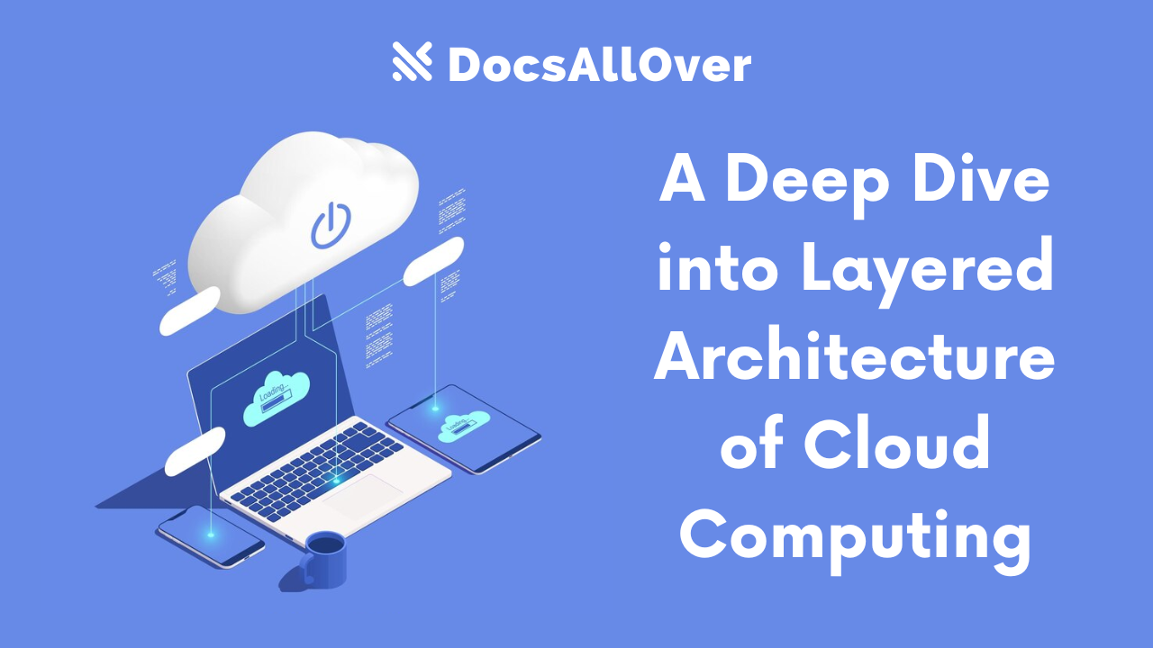 Docsallover - A Deep Dive into Layered Architecture of Cloud Computing