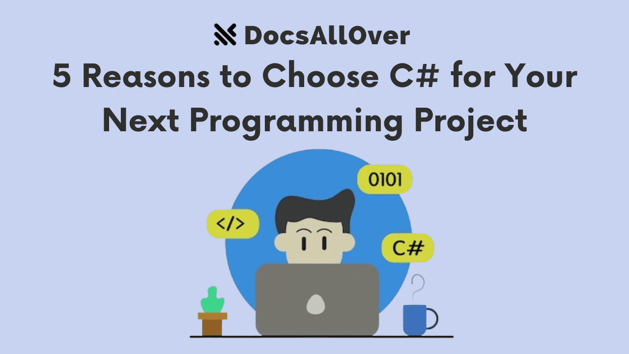 Docsallover - 5 Reasons to Choose C# for Your Next Programming Project