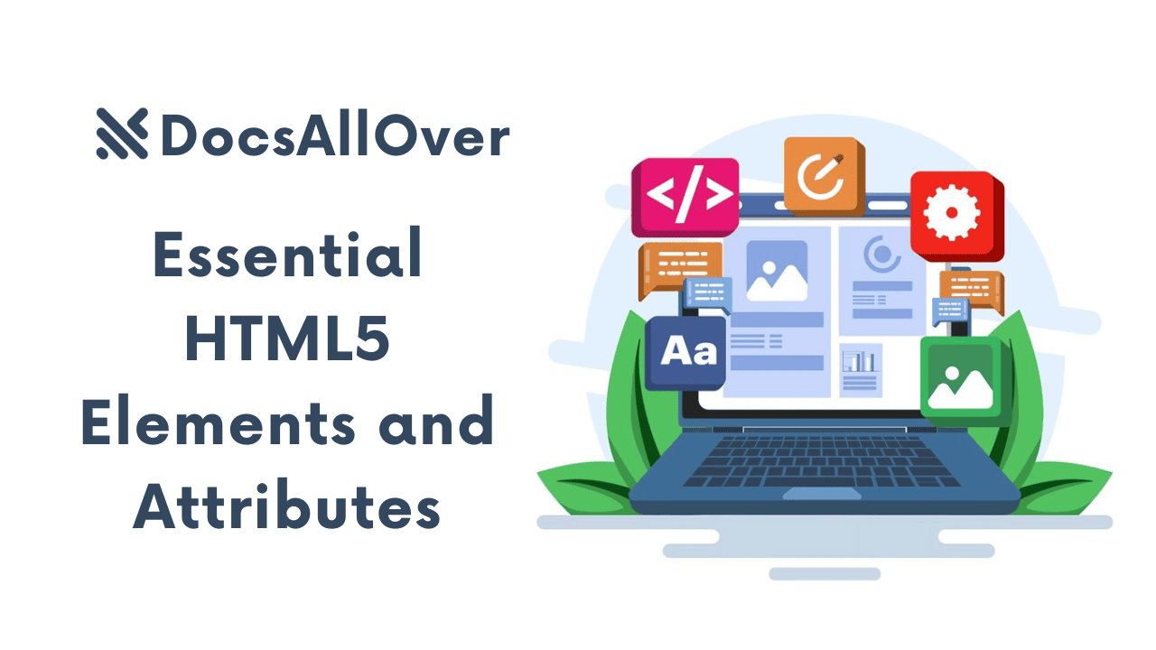 Docsallover - Essential HTML5 Elements and Attributes