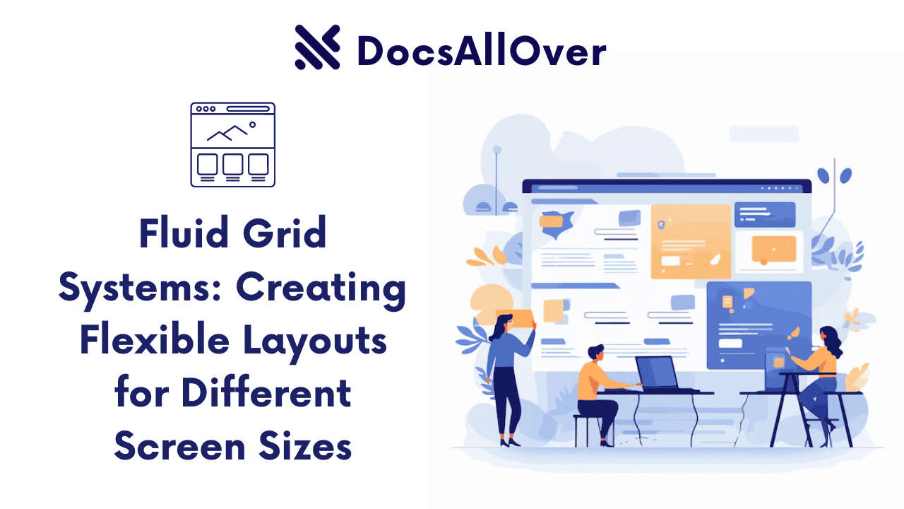 Docsallover - Fluid Grid Systems: Creating Flexible Layouts for Different Screen Sizes