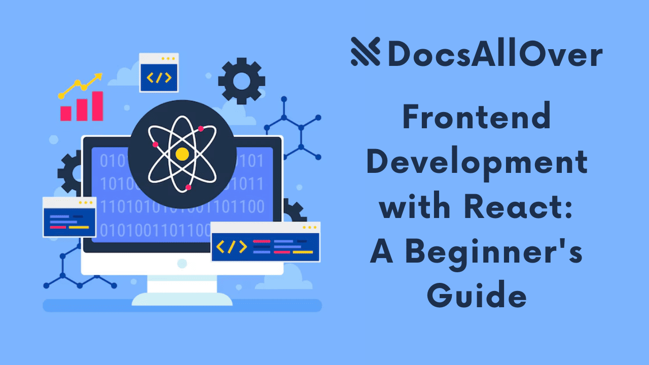 Docsallover - Frontend Development with React: A Beginner's Guide