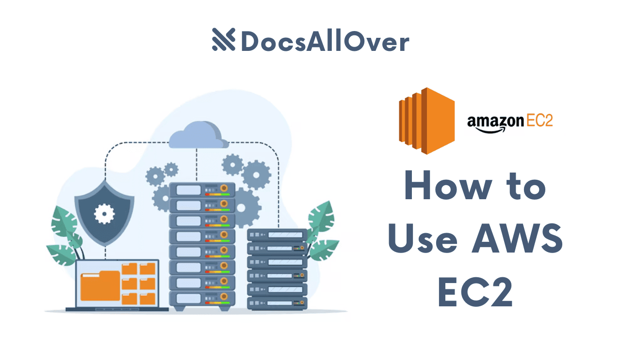 Docsallover - How to use AWS EC2