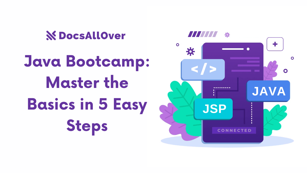 Docsallover - Java Bootcamp: Master the Basics in 5 Easy Steps