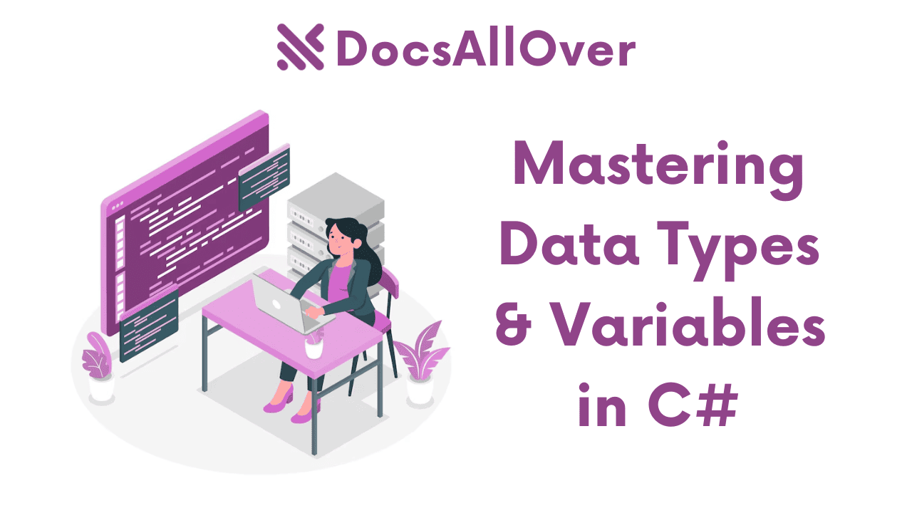 Docsallover - Mastering Data Types and Variables in C#