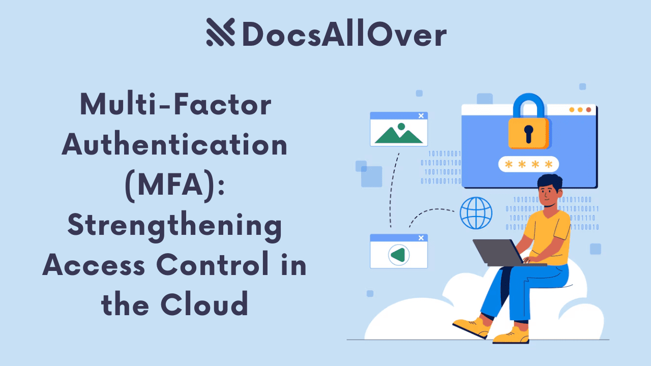 Docsallover - Multi-Factor Authentication (MFA): Strengthening Access Control in the Cloud