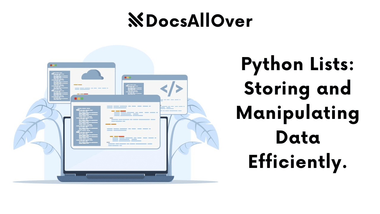 Docsallover - Python Lists: Storing and Manipulating Data Efficiently