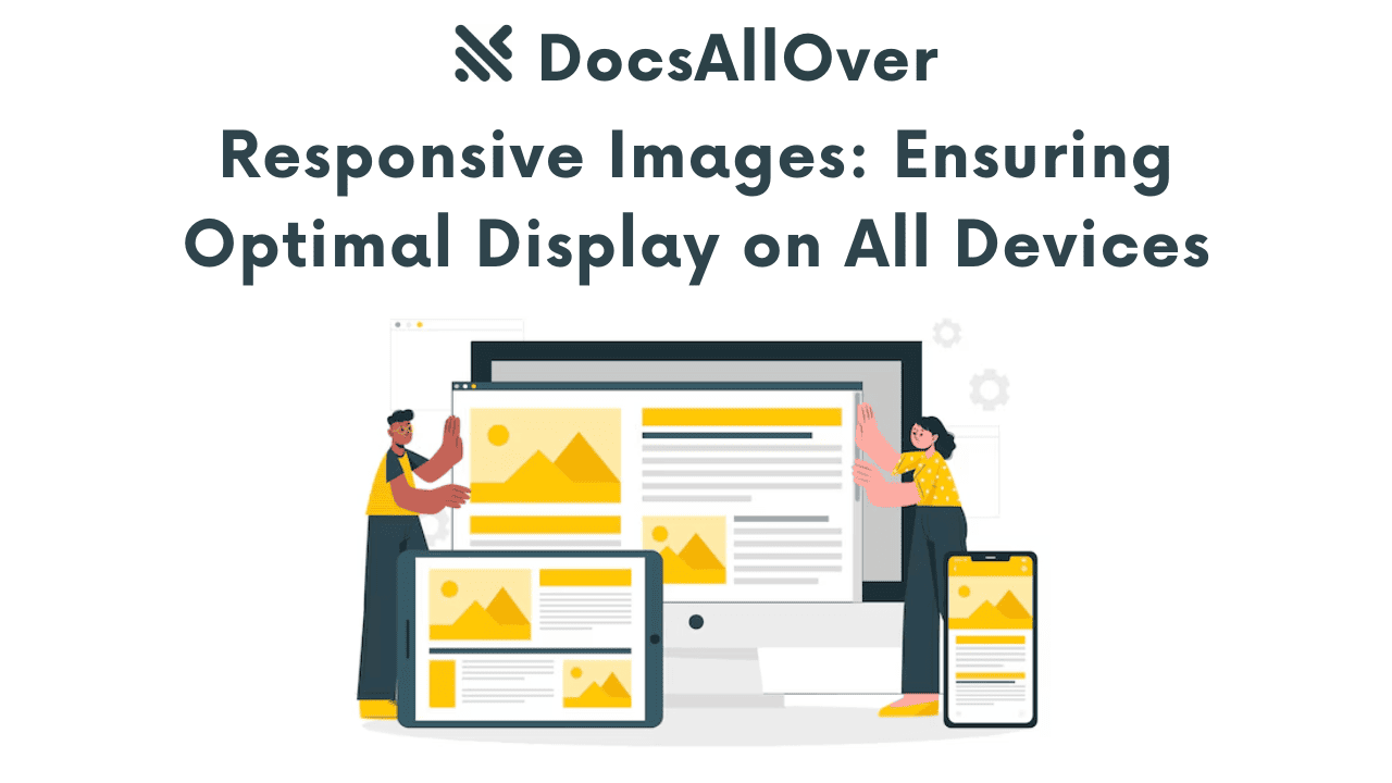 Docsallover - Responsive Images: Ensuring Optimal Display on All Devices