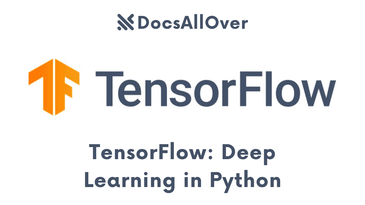 Docsallover - TensorFlow: Deep Learning in Python