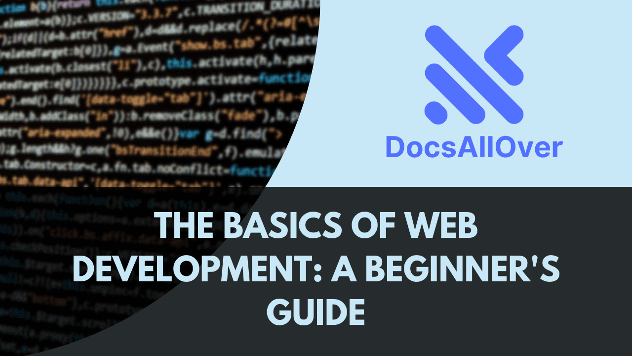 Docsallover - The Basics of Web Development: A Beginner's Guide