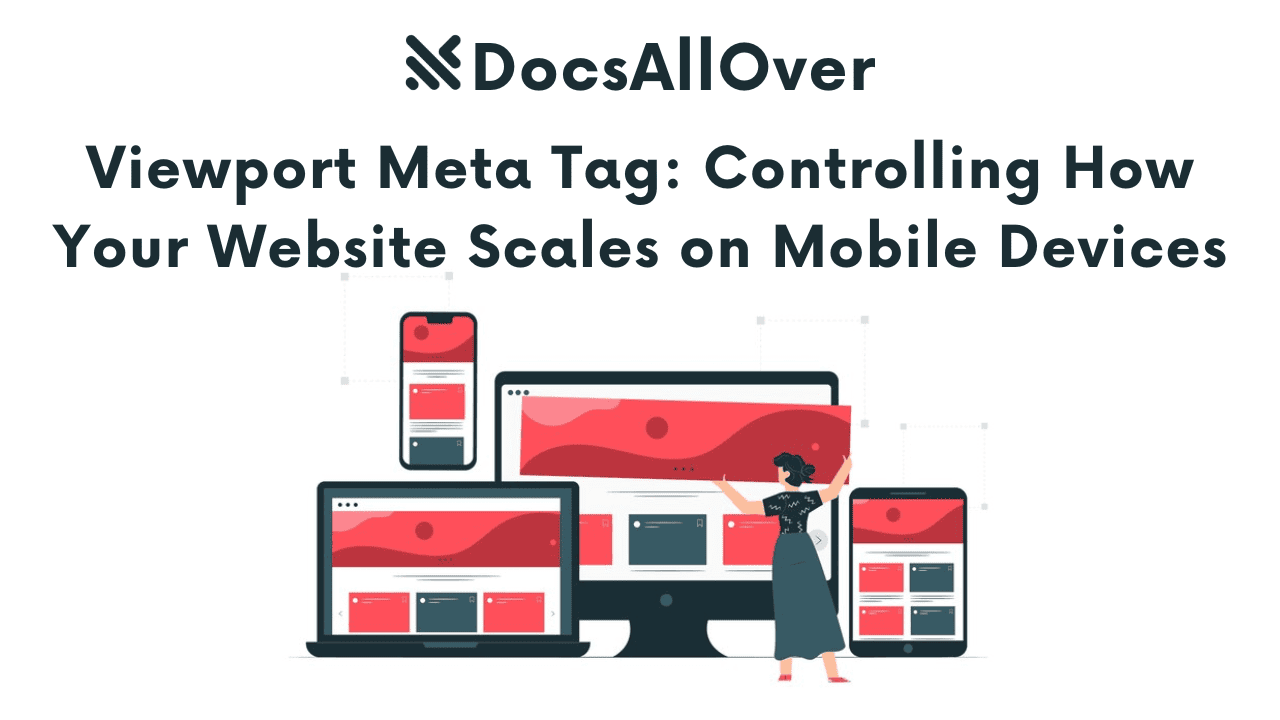 Docsallover - Viewport Meta Tag: Controlling How Your Website Scales on Mobile Devices