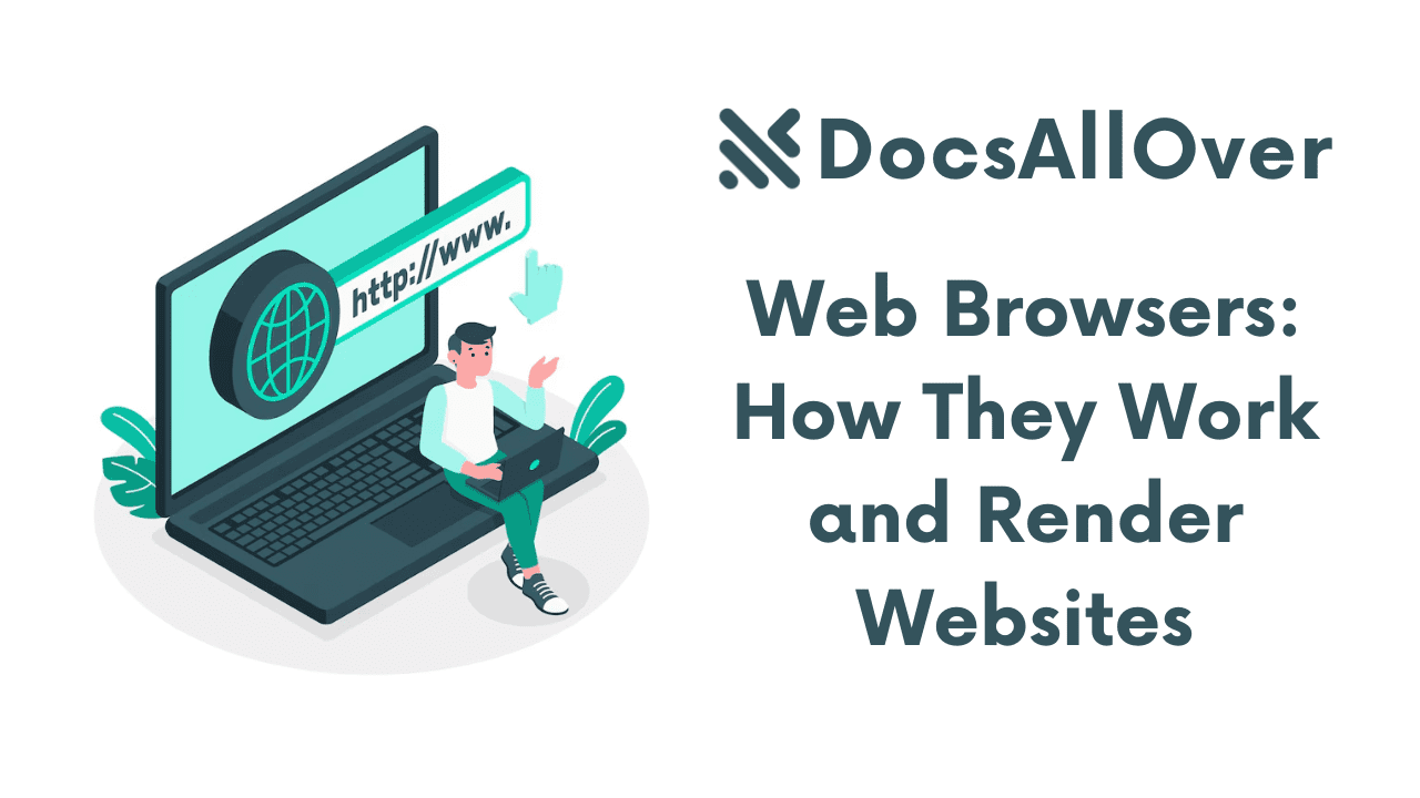 Docsallover - Web Browsers: How They Work and Render Websites