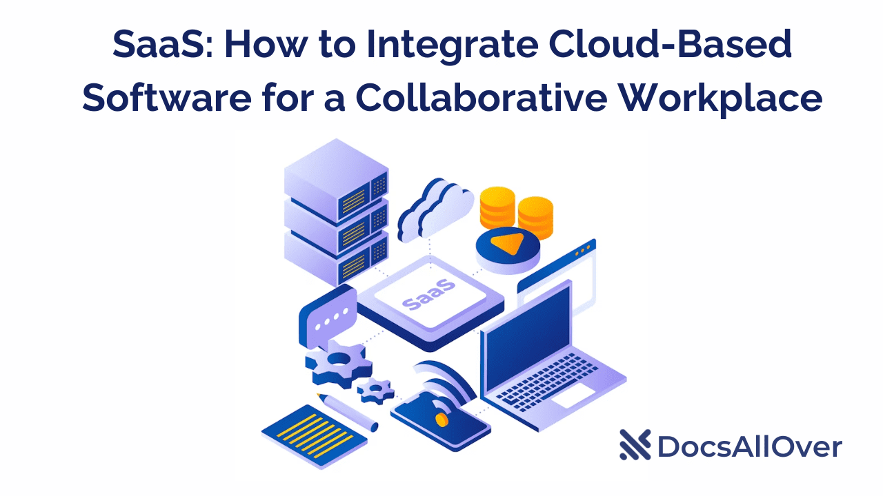 Docsallover - SaaS: How to Integrate Cloud-Based Software for a Collaborative Workplace