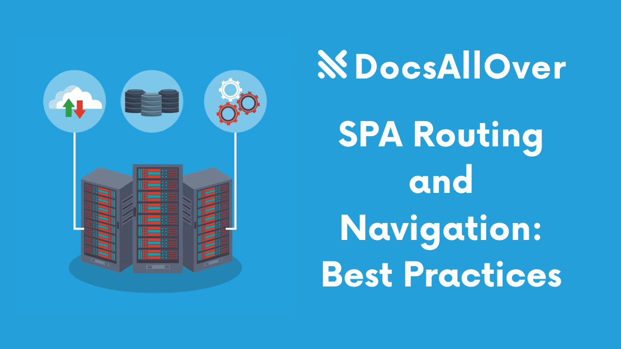 Docsallover - SPA Routing and Navigation: Best Practices