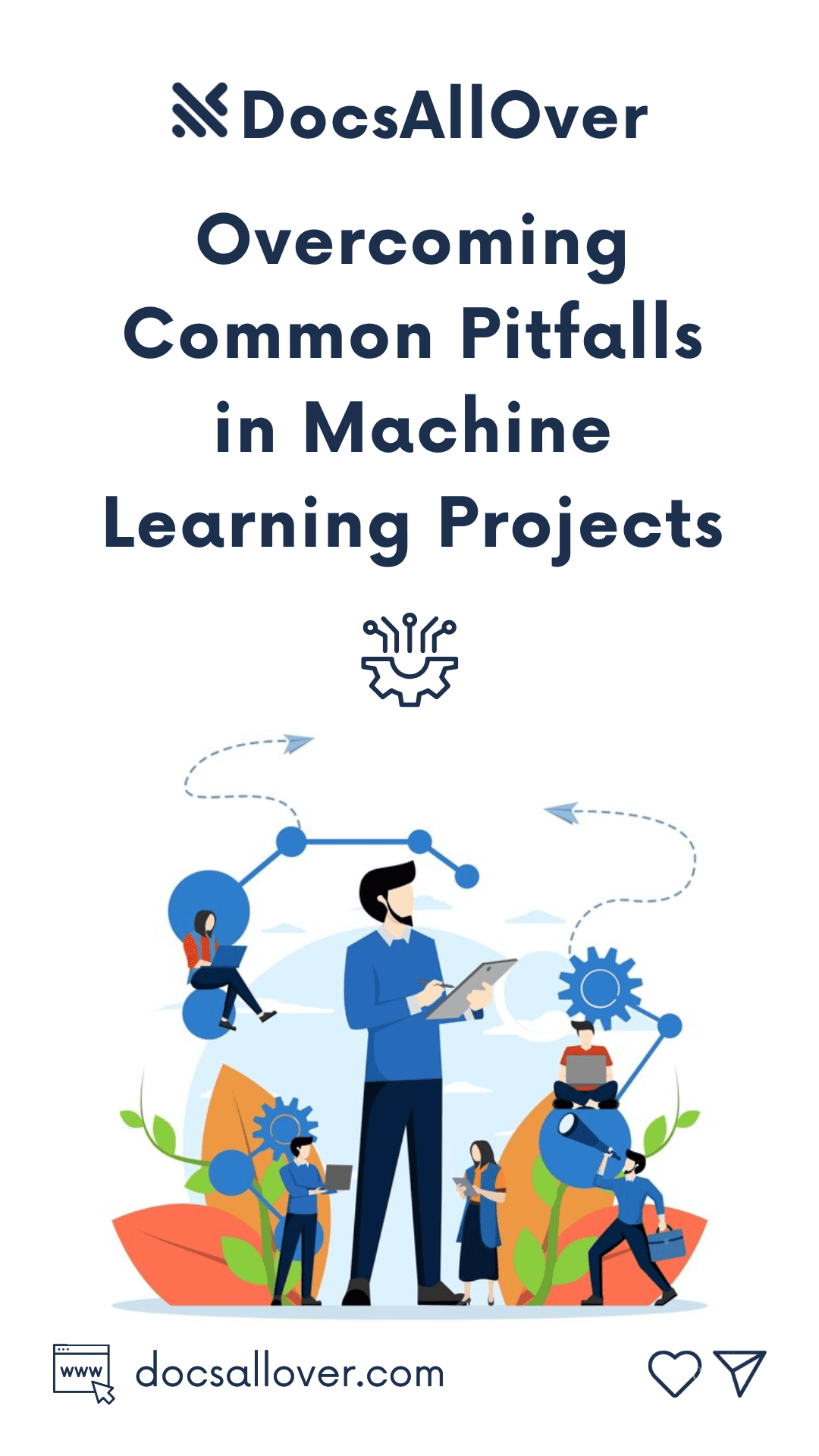 DocsAllOver - Overcoming Common Pitfalls in Machine Learning Projects