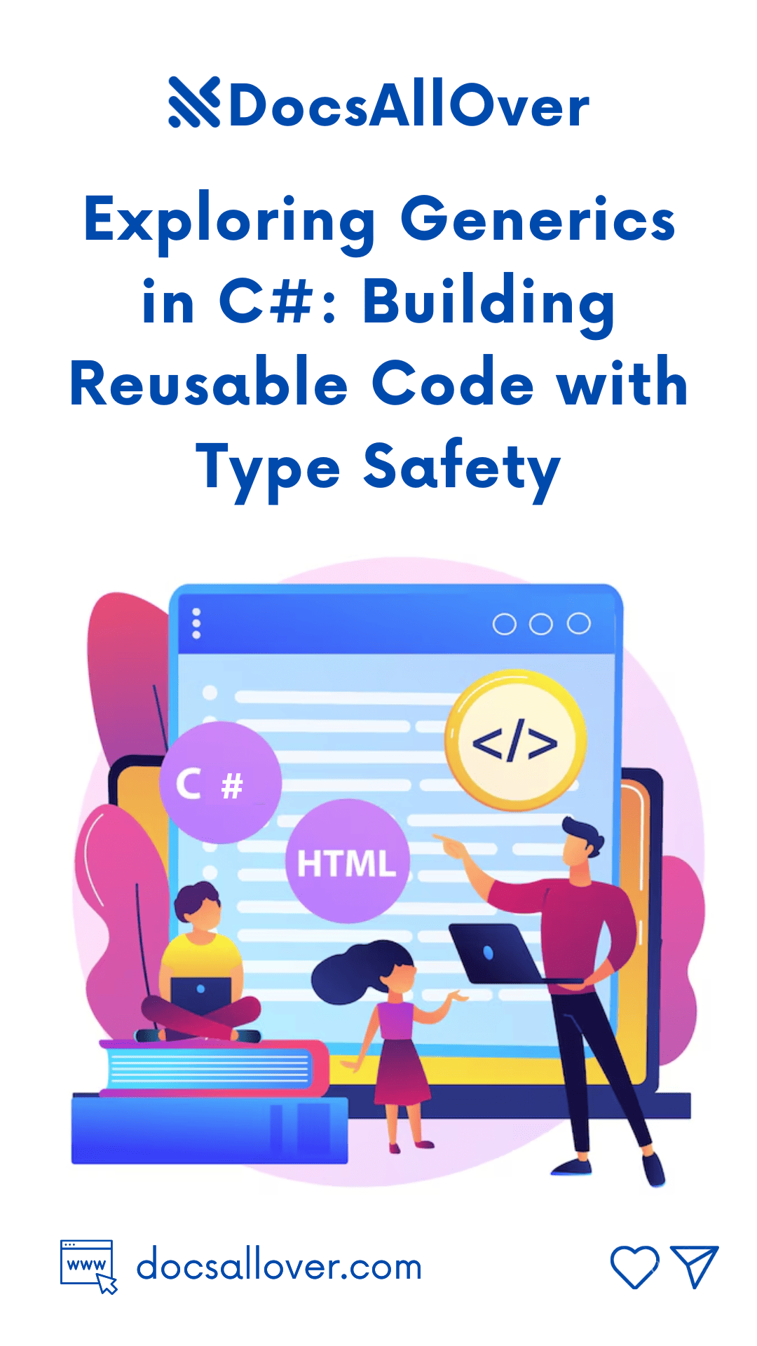 DocsAllOver - Exploring Generics in C#: Building Reusable Code with Type Safety
