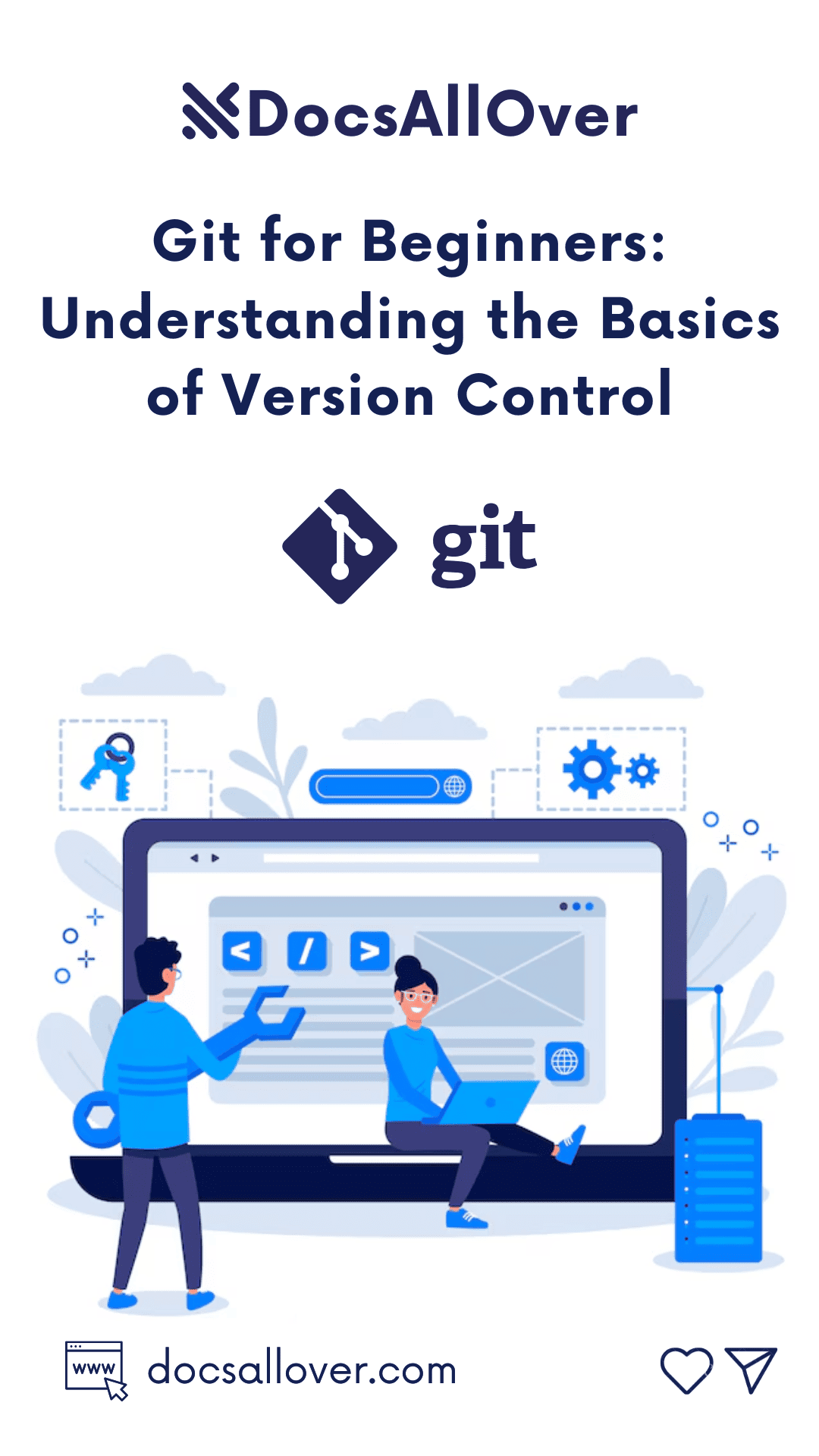 DocsAllOver - Git for Beginners: Understanding the Basics of Version Control