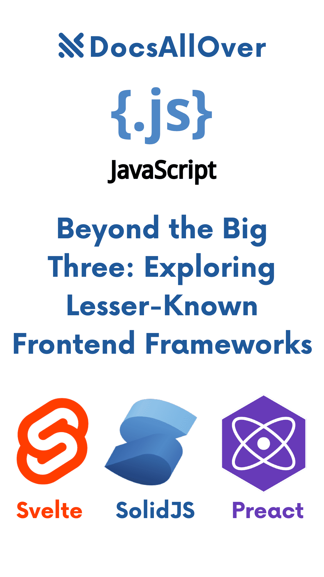 DocsAllOver - Beyond the Big Three: Exploring Lesser-Known Frontend Frameworks