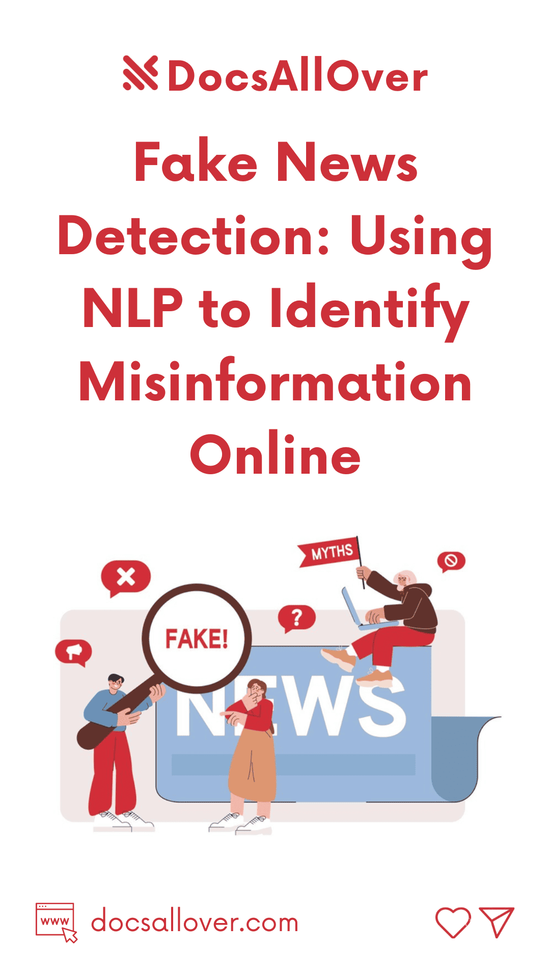 DocsAllOver - Fake News Detection: Using NLP to Identify Misinformation Online