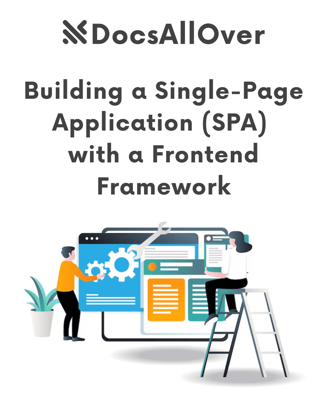 DocsAllOver - Building a Single-Page Application (SPA) with a Frontend Framework