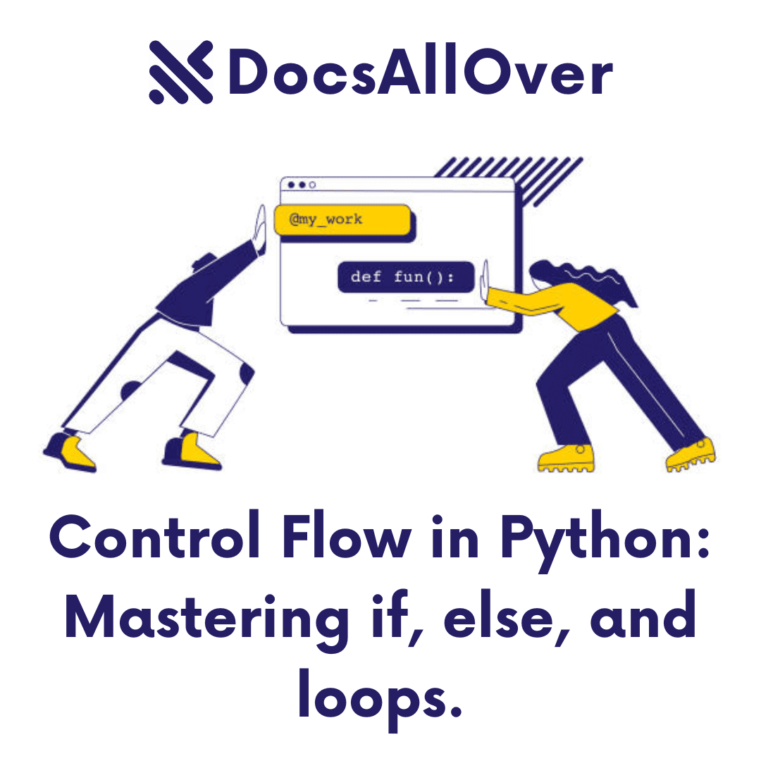 DocsAllOver - Control Flow in Python: Mastering if, else, and loops