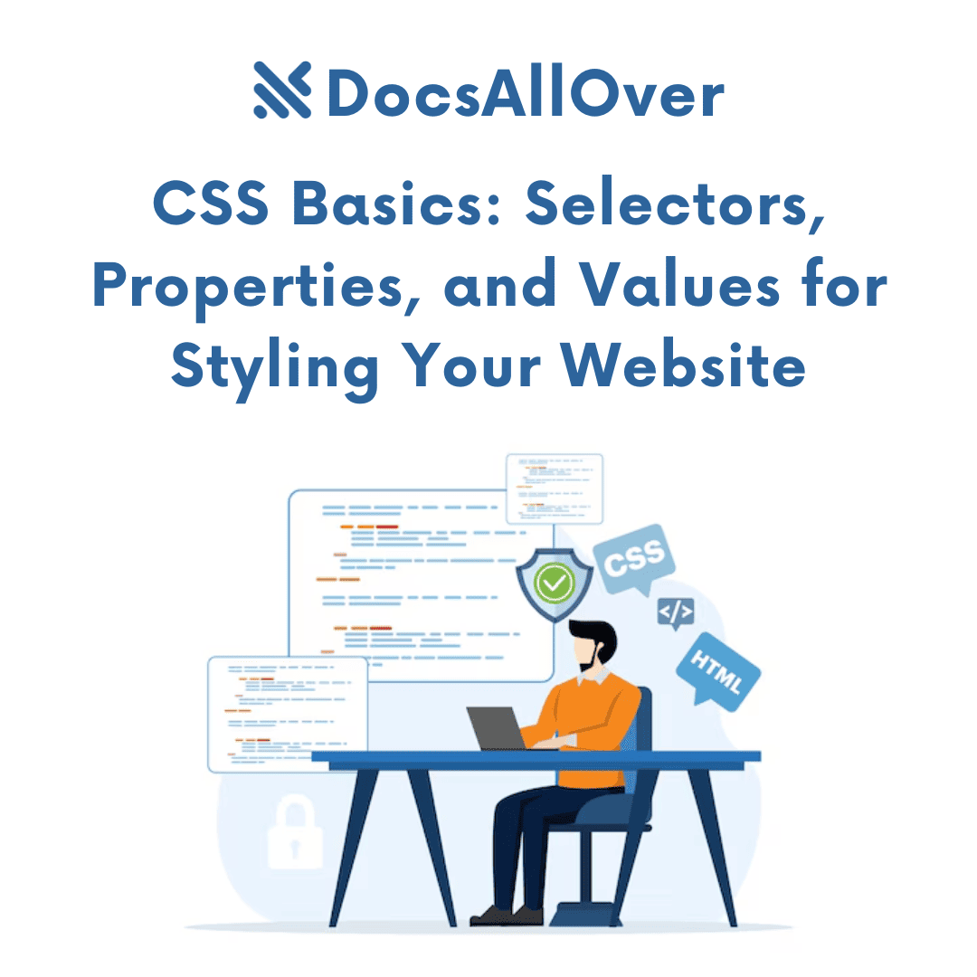 DocsAllOver - CSS Basics: Selectors, Properties, and Values for Styling Your Website