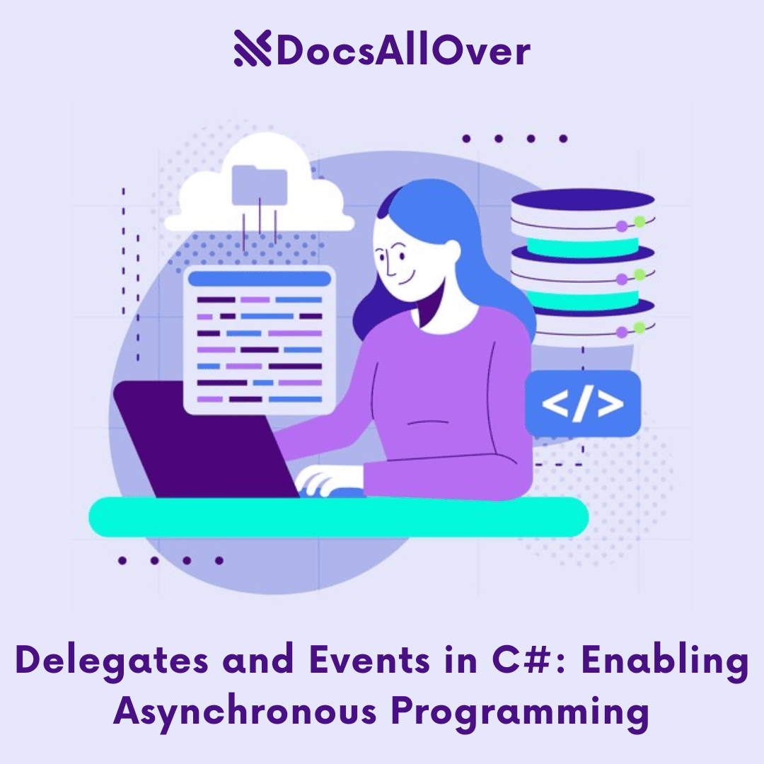 DocsAllOver - Delegates and Events in C#: Enabling Asynchronous Programming