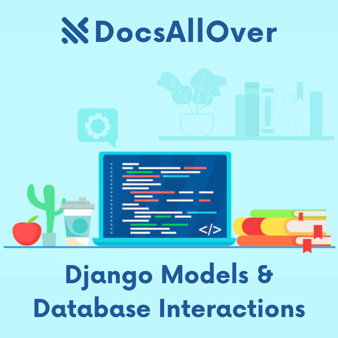 DocsAllOver - Django Models and Database Interactions