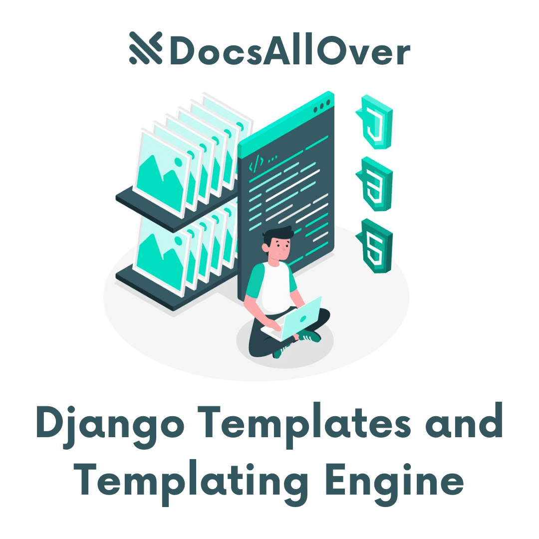 DocsAllOver - Django Templates and Templating Engine