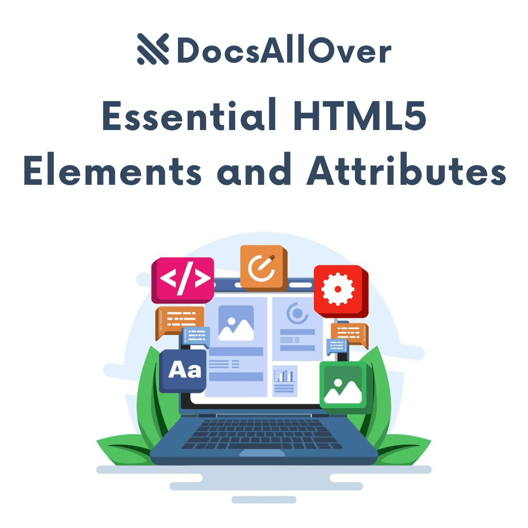 DocsAllOver - Essential HTML5 Elements and Attributes