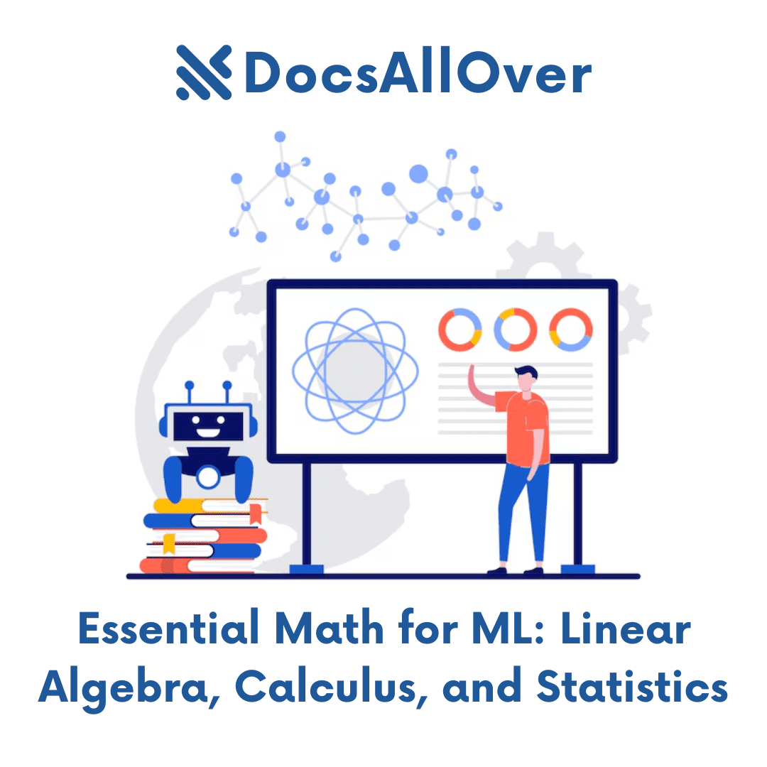 DocsAllOver - Essential Math for ML: Linear Algebra, Calculus, and Statistics