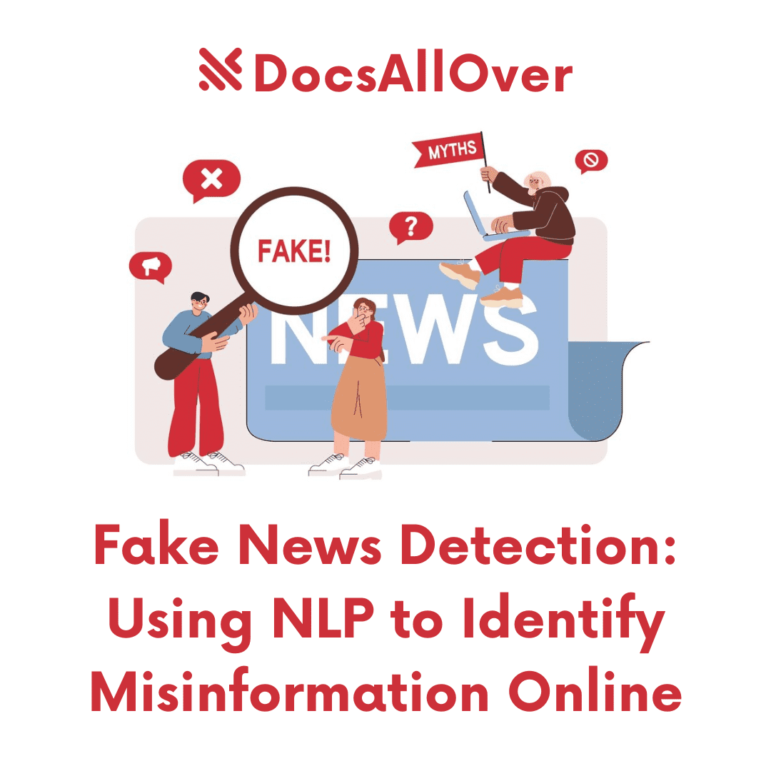 DocsAllOver - Fake News Detection: Using NLP to Identify Misinformation Online