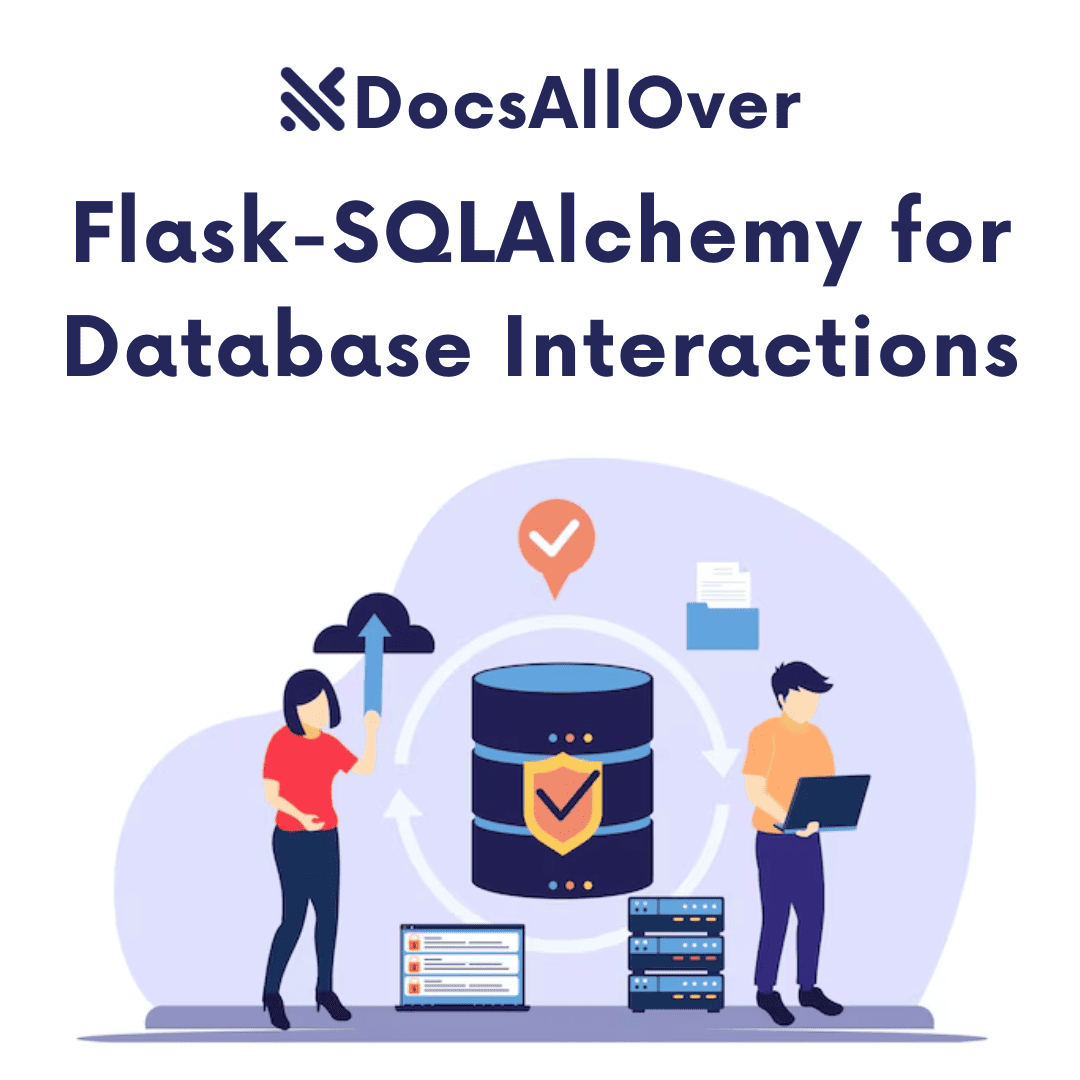 DocsAllOver - Flask-SQLAlchemy for Database Interactions