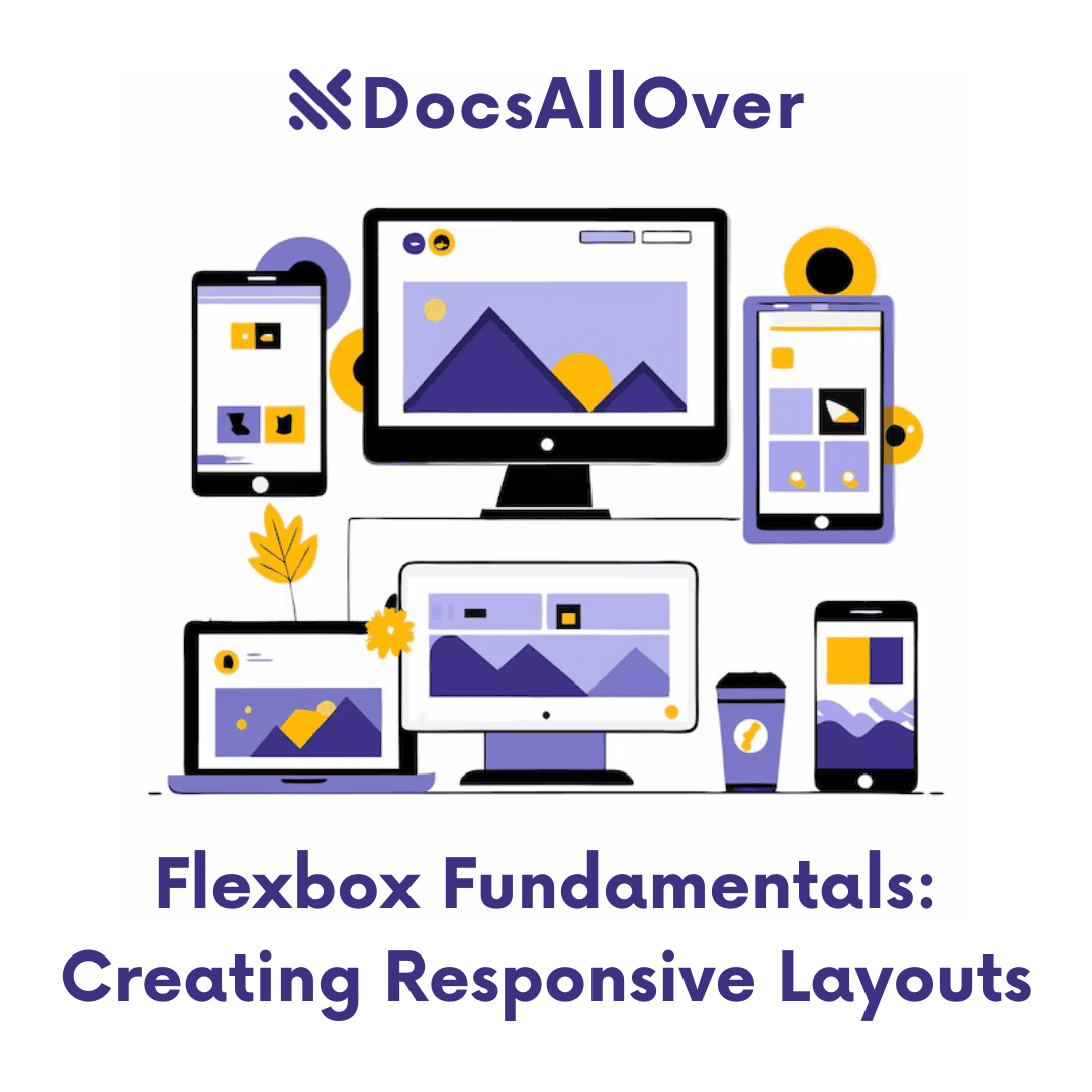 DocsAllOver - Flexbox Fundamentals: Creating Responsive Layouts