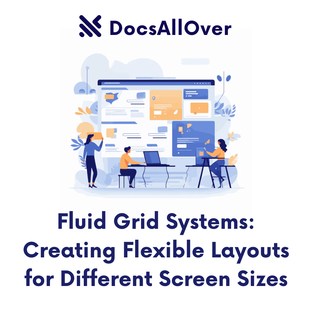 DocsAllOver - Fluid Grid Systems: Creating Flexible Layouts for Different Screen Sizes