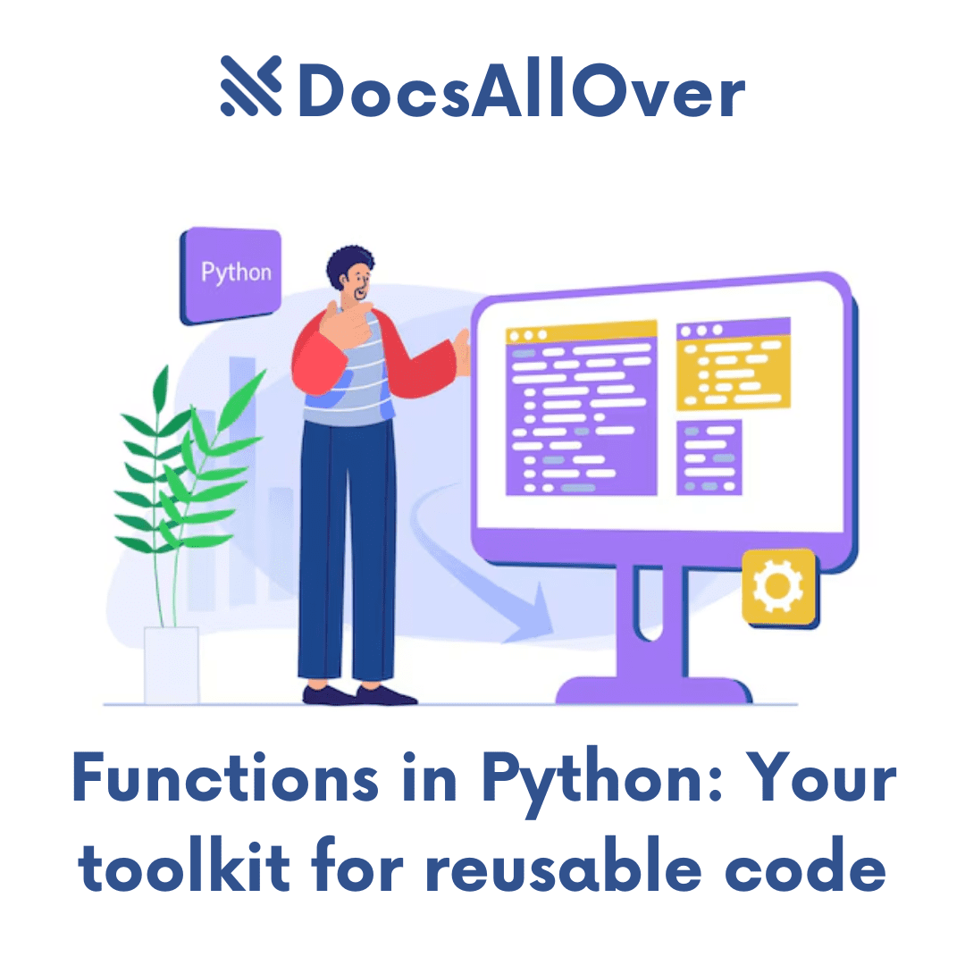 DocsAllOver - Functions in Python: Your toolkit for reusable code