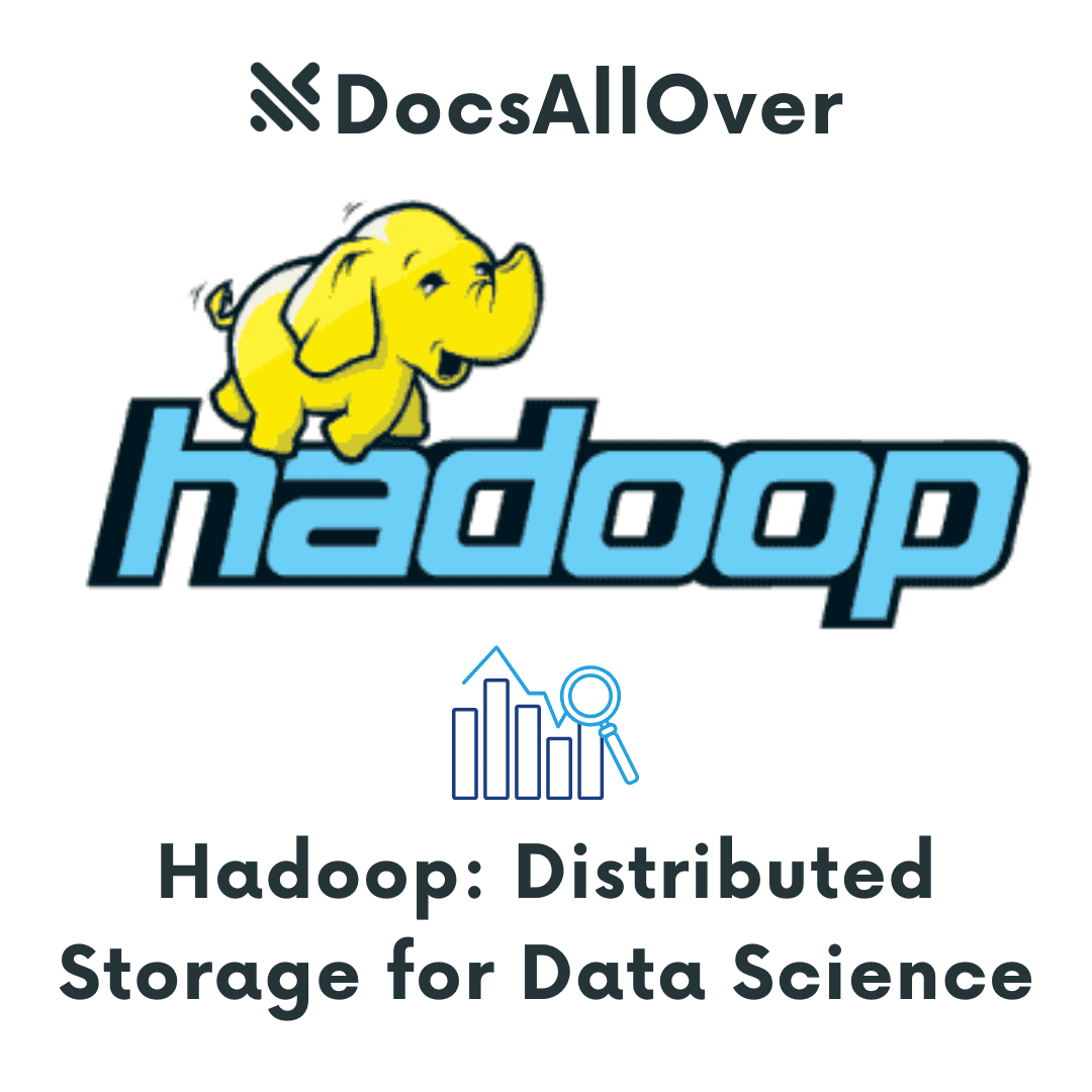 DocsAllOver - Hadoop: Distributed Storage for Data Science