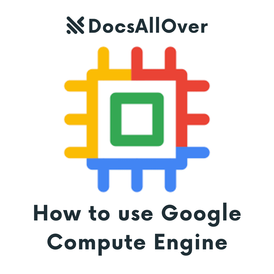 DocsAllOver - How to use Google Compute Engine