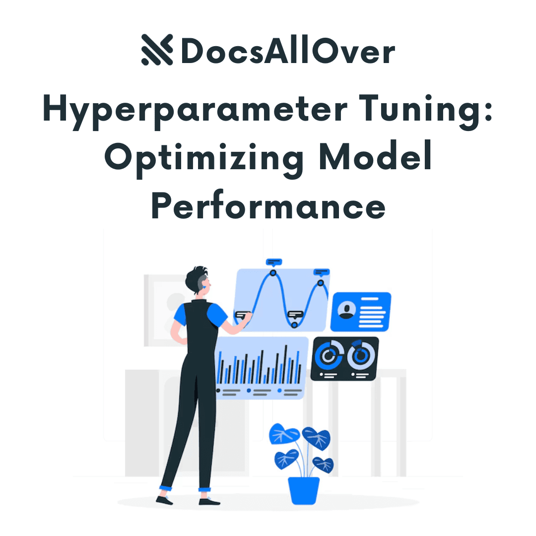 DocsAllOver - Hyperparameter Tuning: Optimizing Model Performance
