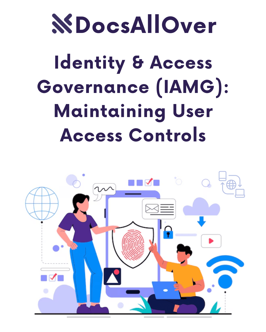 DocsAllOver - Identity and Access Governance (IAMG): Maintaining User Access Controls