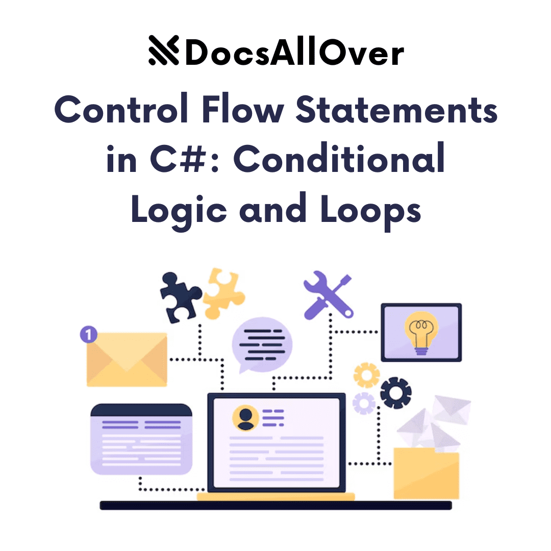 DocsAllOver - Control Flow Statements in C#: Conditional Logic and Loops