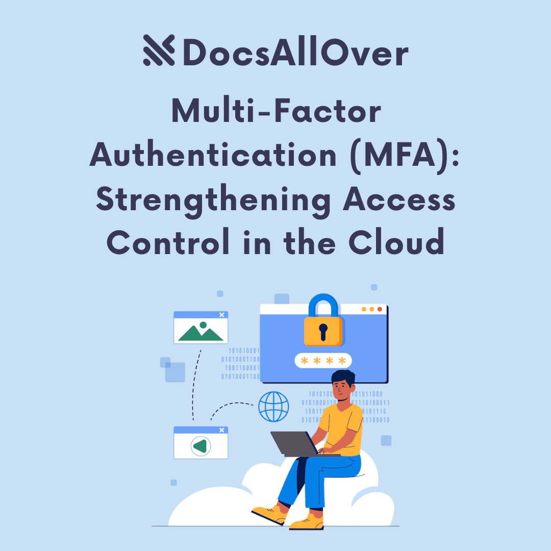 DocsAllOver - Multi-Factor Authentication (MFA): Strengthening Access Control in the Cloud