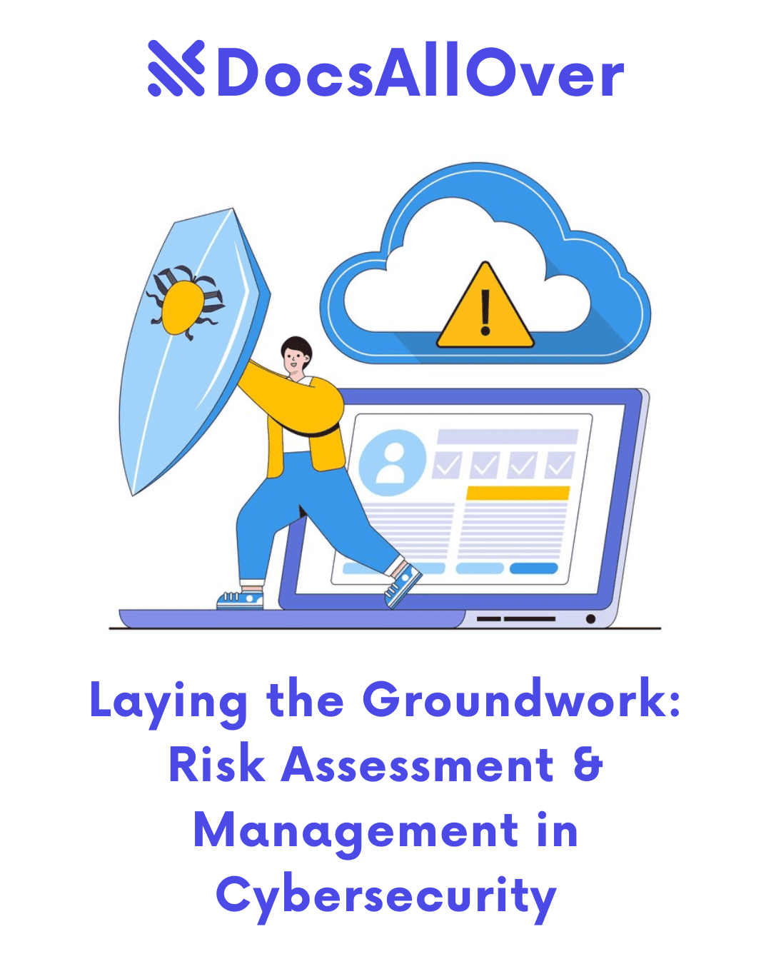DocsAllOver - Laying the Groundwork: Risk Assessment & Management in Cybersecurity
