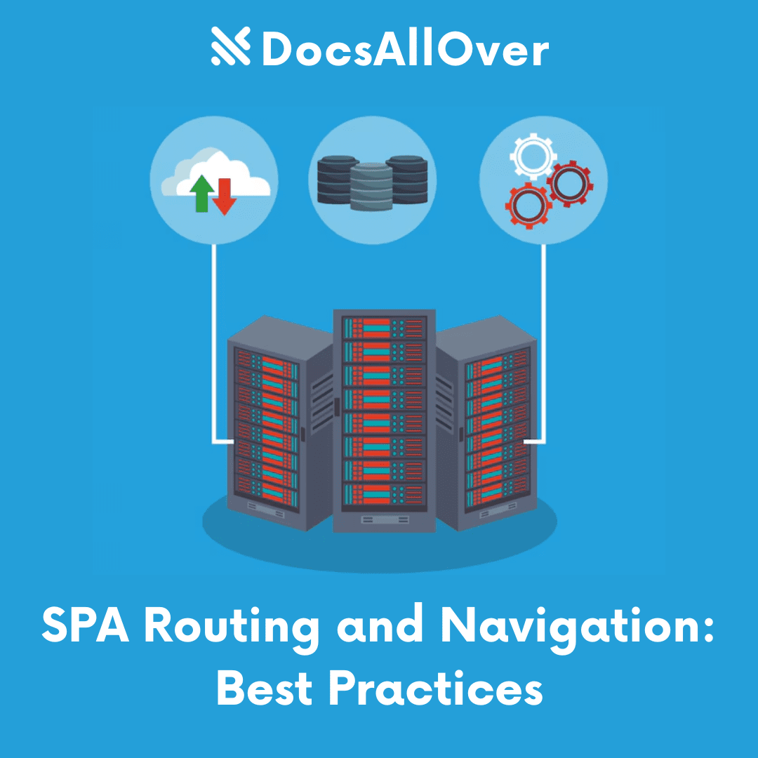 DocsAllOver - SPA Routing and Navigation: Best Practices