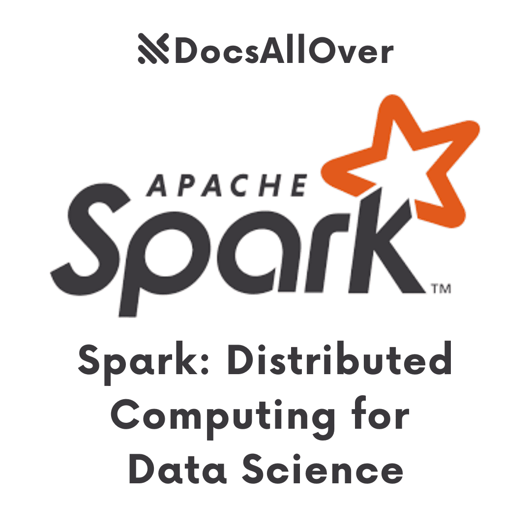 DocsAllOver - Spark: Distributed Computing for Data Science