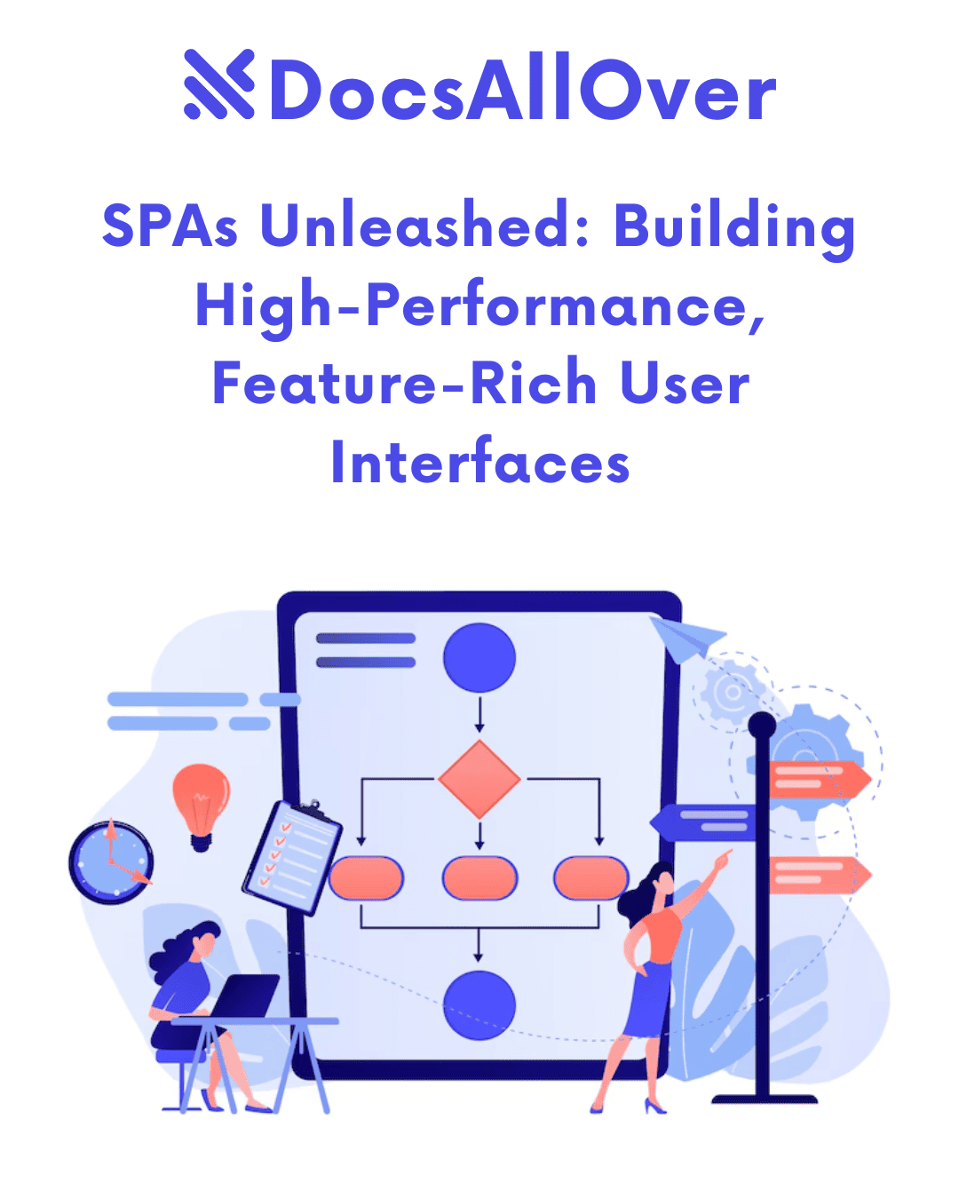 DocsAllOver - SPAs Unleashed: Building High-Performance, Feature-Rich User Interfaces