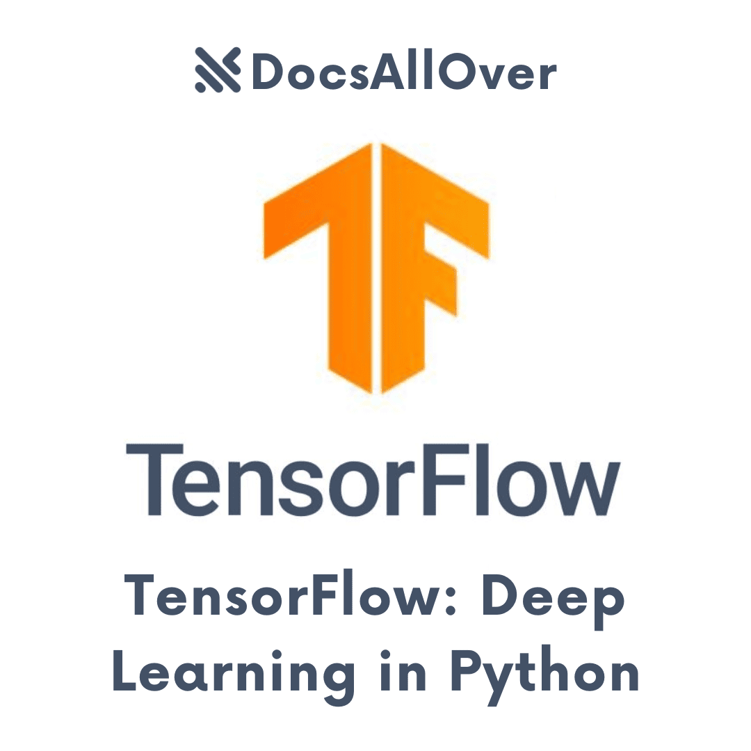 DocsAllOver - TensorFlow: Deep Learning in Python