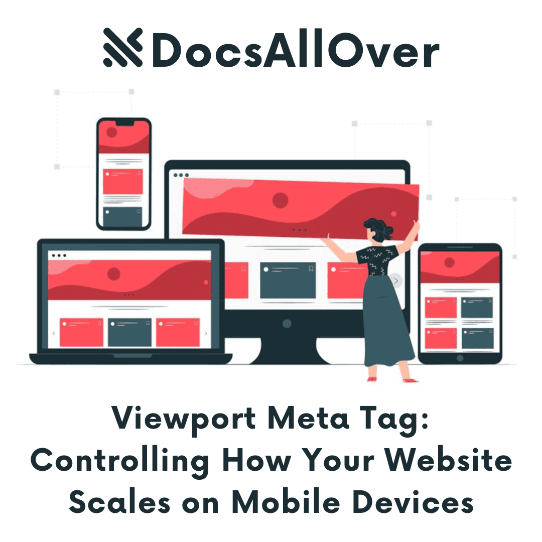 DocsAllOver - Viewport Meta Tag: Controlling How Your Website Scales on Mobile Devices